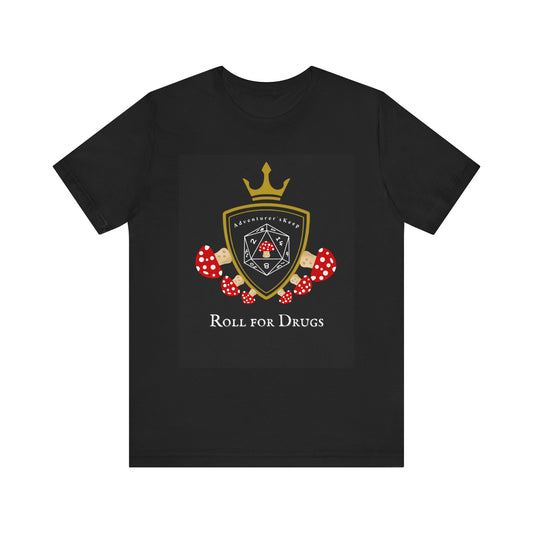 Roll for Drugs T-shirt (Black or Dark Grey)