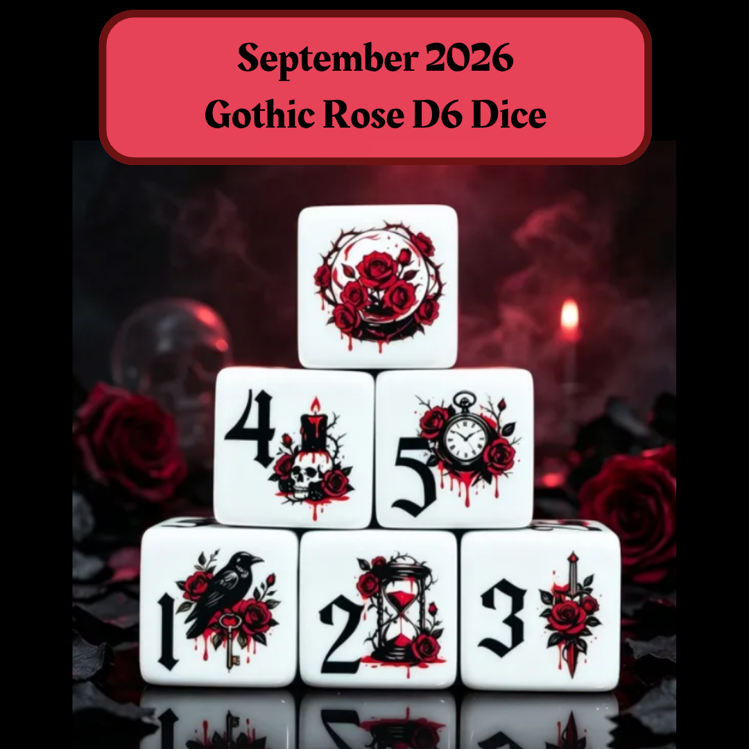 Advanced Dice of the Month- Gothic Rose D6 Dice and "Journeys Outside the Keep" Newsletter