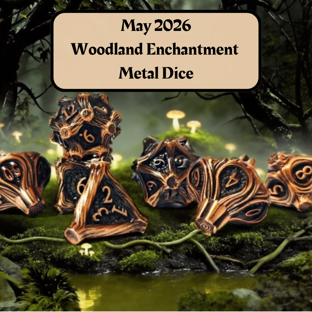 Advanced Dice of the Month- Woodland Enchantment Metal Dice and "Journeys Outside the Keep" Newsletter