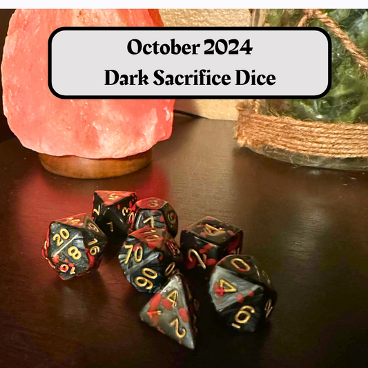 Dice of the Month "Dark Sacrifice Dice" and "Journeys Outside the Keep" Newsletter