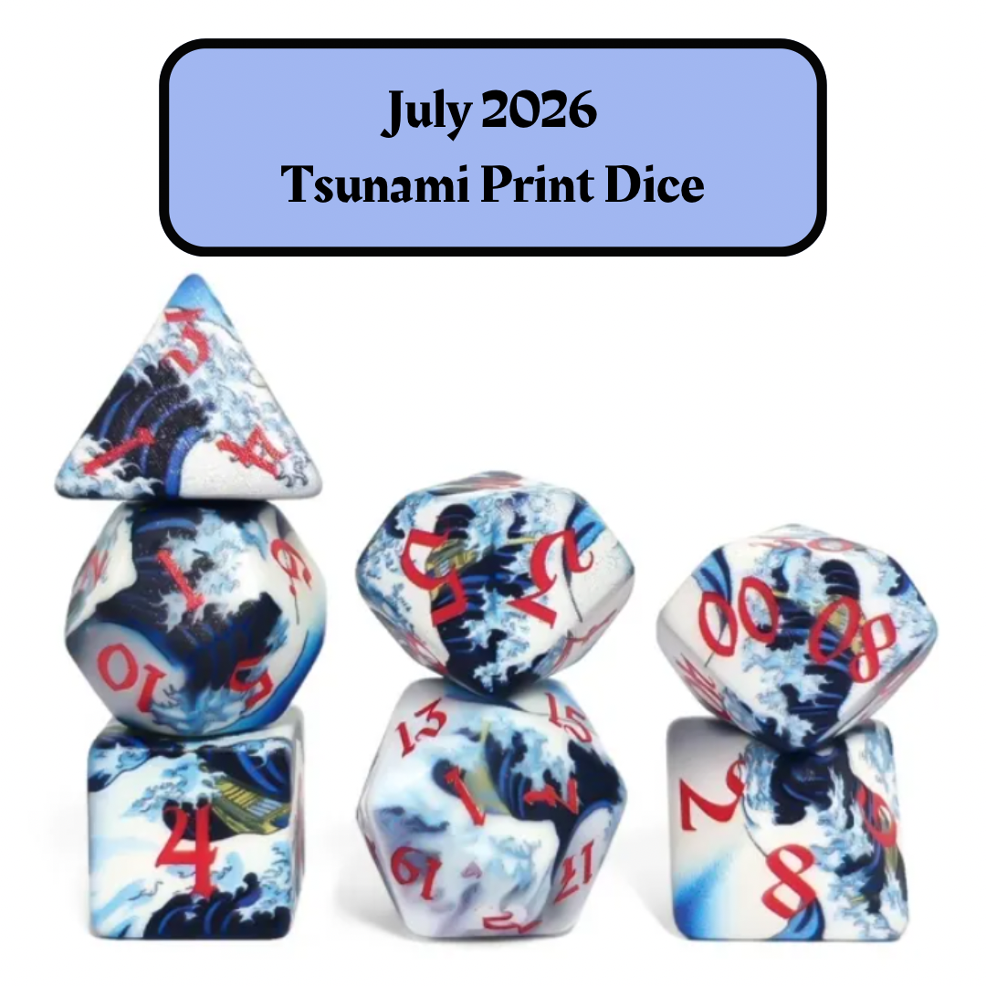 Advanced Dice of the Month- Tsunami Print Dice and "Journeys Outside the Keep" Newsletter