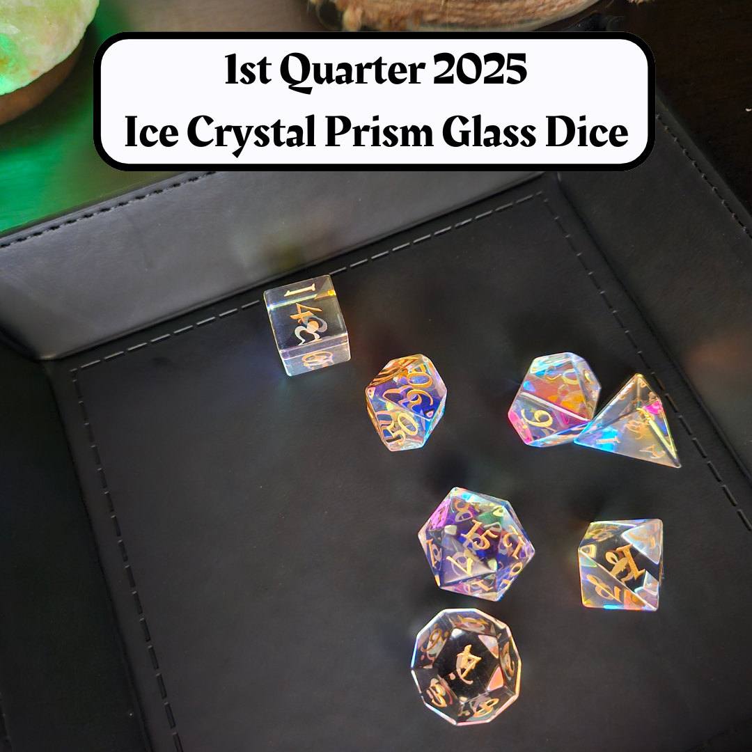 Legendary Quarterly Dice "Ice Crystal Prism Glass Dice" and "Journeys Outside the Keep" Newsletter