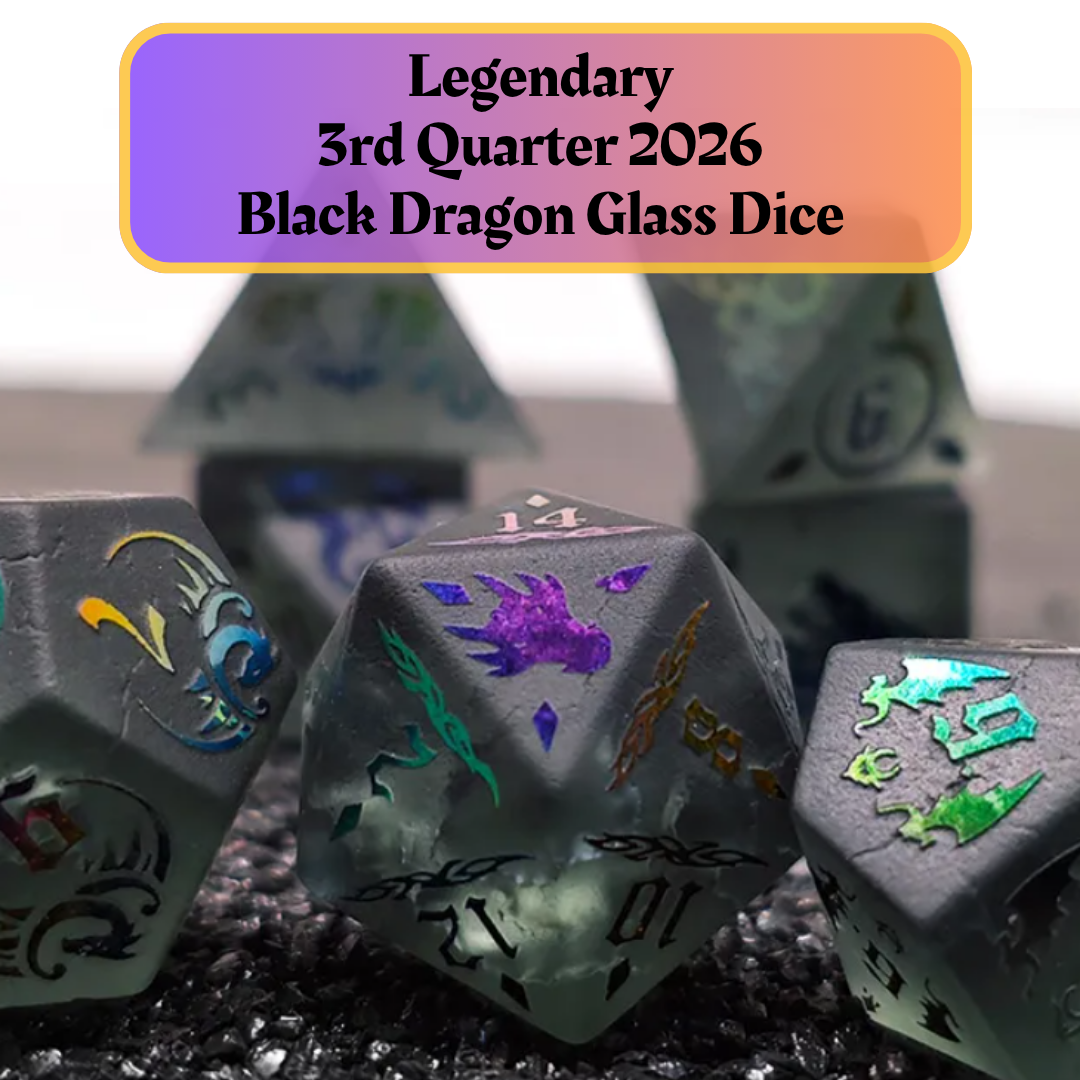 Legendary Quarterly Dice Black Dragon Glass Dice and "Journeys Outside the Keep" Newsletter