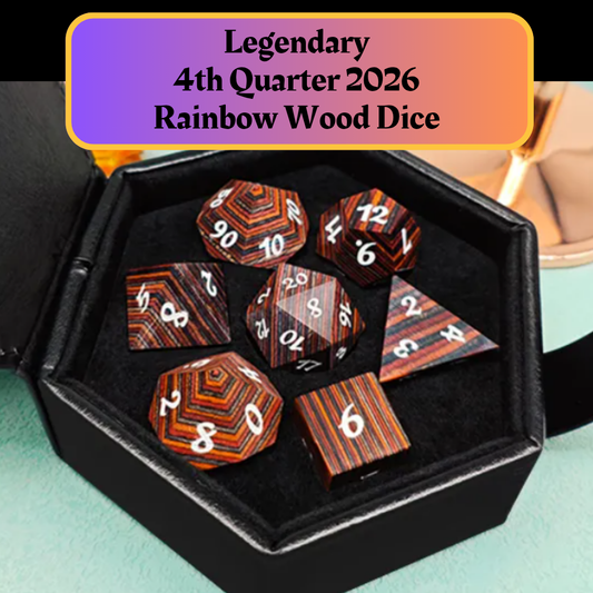 Legendary Quarterly Dice Rainbow Wood s Dice and "Journeys Outside the Keep" Newsletter